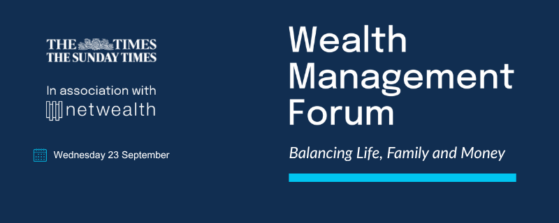 Hero image for Balancing life, family and money: Netwealth joins The Times Wealth Management Forum 